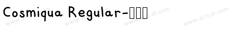 Cosmiqua Regular字体转换